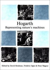 book cover of Hogarth: Representing Nature's Machine (Barber Institute's Critical Perspectives in Art History) by David. Bindman