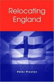 book cover of Relocating England by P. W. Preston