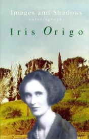 book cover of Images and Shadows by Iris Origo