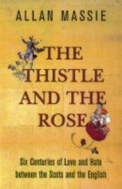 book cover of The Thistle and the Rose by Allan Massie