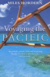 book cover of Voyaging the Pacific: In Search of the South by Miles Hordern
