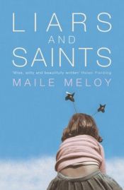 book cover of Liars and Saints by Maile Meloy