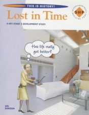 book cover of Lost in time : a Key Stage 3 development study by Ian Dawson
