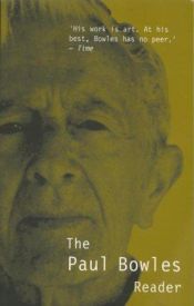 book cover of The Paul Bowles Reader by Paul Bowles