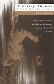 book cover of Doubting Thomas: A Novel About Caravaggio by Atle Næss