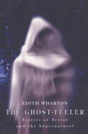 book cover of The Ghost-Feeler: Tales of Terror and the Supernatural by Edith Wharton