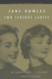 book cover of Two Serious Ladies by Jane Bowles