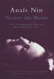 book cover of Nearer the Moon by Anais Nin