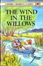 book cover of Wind in the Willows (Ladybird Children's Classics) by Ladybird