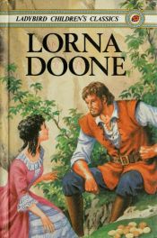 book cover of Lorna Doone (Ladybird Children's Classics) by R. D. Blackmore