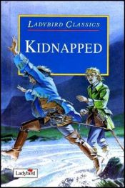 book cover of Kidnapped (Ladybird Children's Classics) by Robert Louis Stevenson
