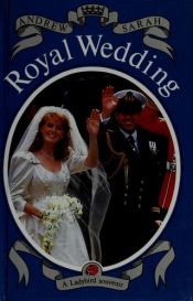 book cover of Royal Wedding (Prince Charles and Lady Diana) a Ladybird Souvenir of the Royal Day the Royal Wedding St. Paul's Cat by Ladybird