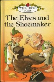 book cover of Elves and the Shoemaker by Jacob Grimm