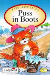 book cover of Puss in Boots (Favourite Tales) by Charles Perrault|Il était une fois