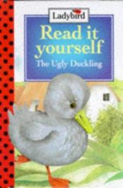 book cover of The Ugly Duckling (Read it Yourself - Level 1) by Ladybird