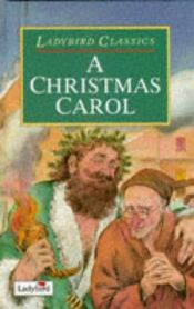 book cover of A Christmas Carol (Ladybird Children's Classics) by Charles Dickens