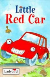 book cover of Little Red Car (Little Vehicle Stories) by Nicola Baxter