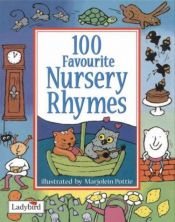 book cover of 100 Favourite Nursery Rhymes (Toddler Rhymetime) by Ladybird