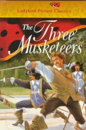 book cover of The Three Musketeers (Ladybird Children's Classics) by Aleksander Dumas