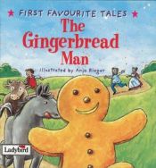 book cover of The Gingerbread Man: Based on a Traditional Folk Tale (First Favourite Tales) by Ladybird