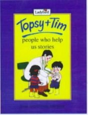 book cover of Topsy and Tim: People Who Help Us Stories (Topsy & Tim) by Jean Adamson
