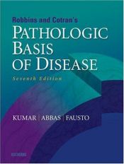 book cover of Robbins and Cotran Pathologic Basis of Disease (Robbins & Cotran Pathologic Basis of Disease) by Vinay Kumar