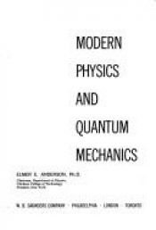 book cover of Modern physics and quantum mechanics by Elmer Anderson