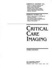 book cover of Critical care imaging by Lawrence R. Goodman