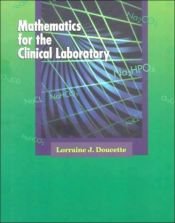 book cover of Mathematics for the clinical laboratory by Lorraine J. Doucette
