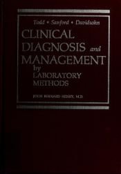 book cover of Clinical Diagnosis and Management by Laboratory Methods by James Campbell Todd