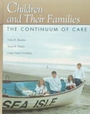 book cover of Children and Their Families: The Continuum of Care by Vicky R. Bowden