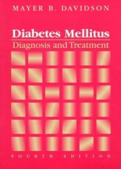 book cover of Diabetes mellitus, diagnosis and treatment by Mayer B. Davidson