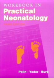 book cover of Workbook in Practical Neonatology by Richard A. Polin