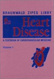 book cover of Braunwald's heart disease : a textbook of cardiovascular medicine by Eugene Braunwald