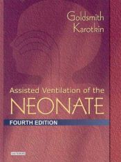book cover of Assisted Ventilation of the Neonate (In Practice Handbooks) by Jay P. Goldsmith