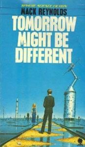book cover of Tomorrow might be different (Ace) by Mack Reynolds