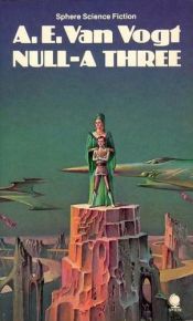 book cover of Null-A Three by A. E. van Vogt