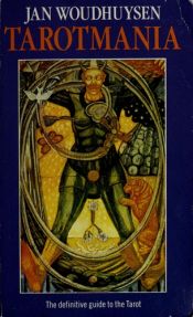book cover of Tarotmania, or, Why only an idiot would want to become a fool by Jan Woudhuysen