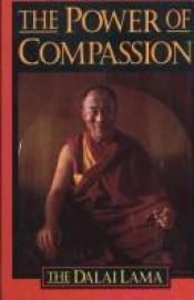 book cover of The Power of Compassion: A Collection of Lectures by His Holiness the XIV Dalai Lama by Δαλάι Λάμα