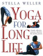 book cover of Yoga for Long Life by Stella Weller