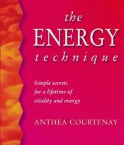book cover of The Energy Technique: Simple Secrets for a Lifetime of Vitality and Energy by Vera Peiffer