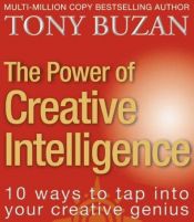 book cover of The Power of Creative Intelligence by Tony Buzan