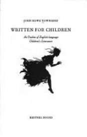 book cover of Written for Children: An Outline of English-language Children's Literature, 5th ed by John Rowe Townsend