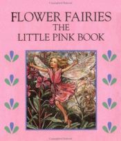 book cover of Little Pink Book: Flower Fairies (Flower Fairies) by Cicely Mary Barker