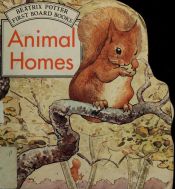 book cover of Animal Homes: Shaped Board Books (Potter Shaped Board Book) by Beatrix Potter