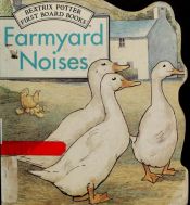 book cover of Farmyard Noises by Beatrix Potter