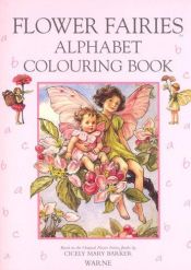 book cover of The Flower Fairies Alphabet Coloring Book (Flower Fairies) by Cicely Mary Barker