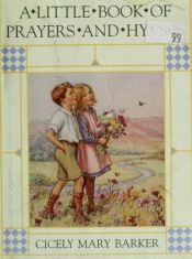 book cover of A Little Book of Prayers and Hymns (Flower) by Cicely Mary Barker