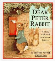 book cover of Dear Peter Rabbit: A Story with Real Miniature Letters by Beatrix Potter