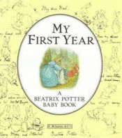 book cover of My First Year: Revised (World of Beatrix Potter) by Beatrix Potter